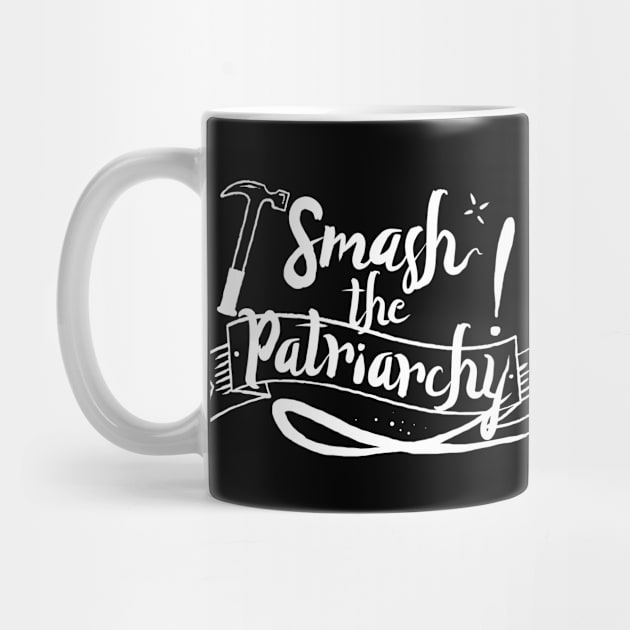 Smash the Patriarchy! by LadyMorgan